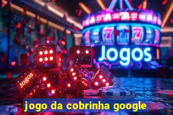 jogo da cobrinha google